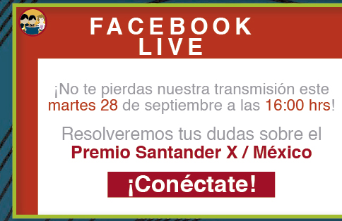 Facebook Live: Premio Santander X | México